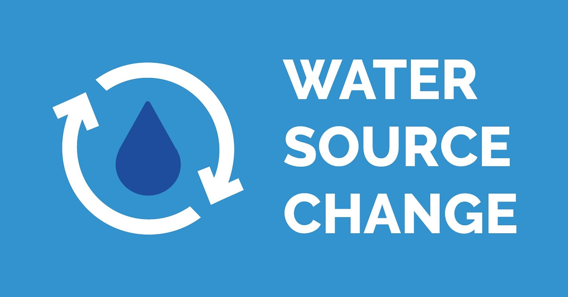 Water Source Change graphic