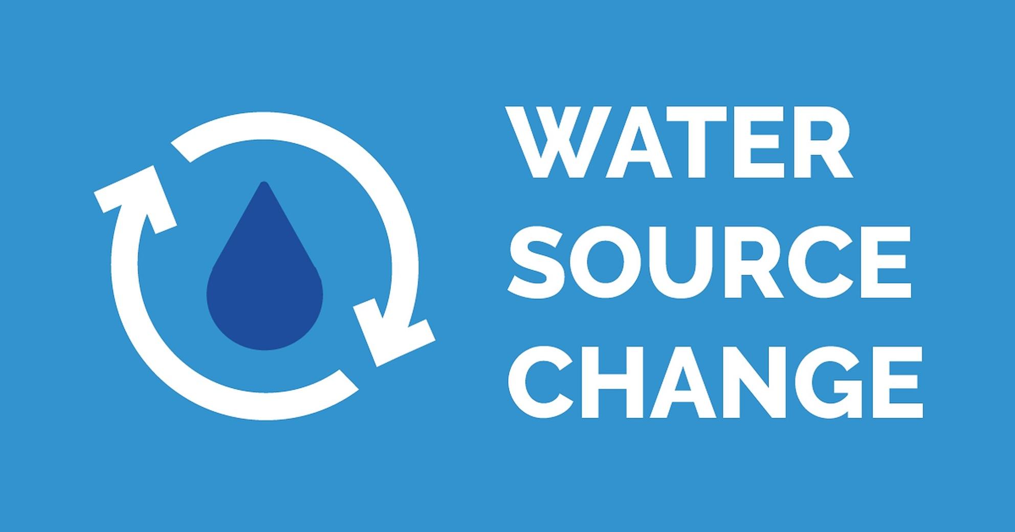 SJW_source_change_notice_FB_TW_opt2.v1.jpg Water Source Change graphic