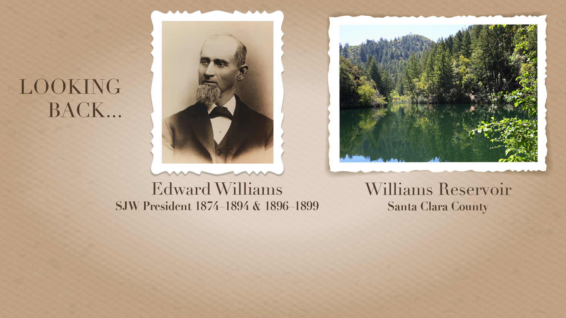 Looking Back - picture of former SJW President Edward Williams and a photo a Lake Williams 