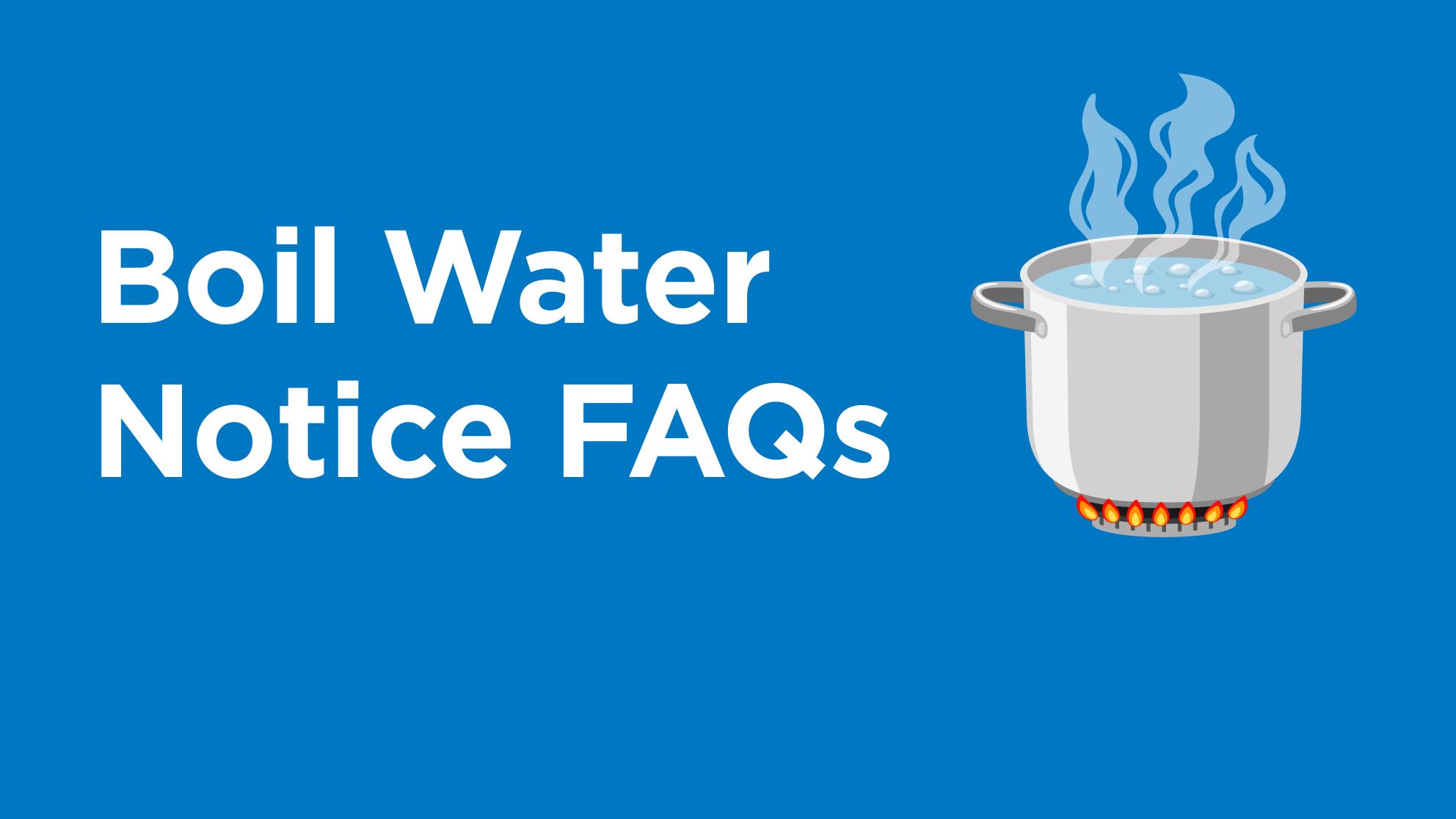 boil water notice FAQs graphic with boiling pot of water image
