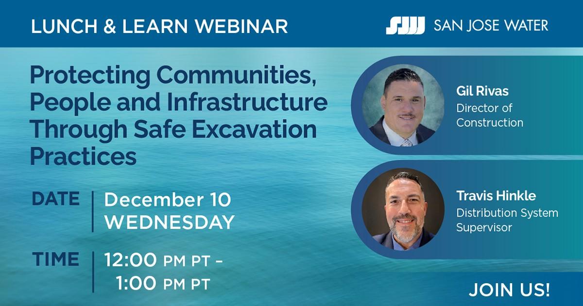 Lunch and Learn Webinar: Protecting Communities, People and Infrastructure through Safe Excavation Practices. December 10, 12-1pme